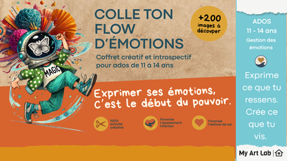 Visuel du coffret créatif « Colle ton Flow d’Émotions » de My Art Lab, destiné aux adolescents de 11 à 14 ans. L’image présente un personnage dynamique en tenue colorée avec un casque illustré d’un papillon. Le slogan « Exprimer ses émotions, c’est le début du pouvoir » met en avant la mission du coffret. Plus de 200 images à découper sont incluses.